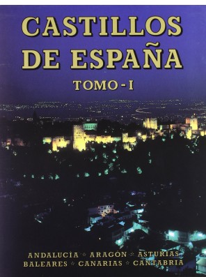 Castillos de España (Tomo I)
