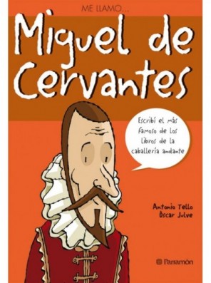 Me llamo… Miguel de Cervantes