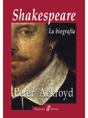 Shakespeare. La Biografía...