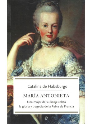 María Antonieta. Una mujer...
