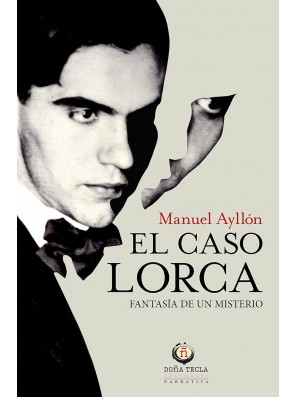 El Caso Lorca (NARRATIVA...